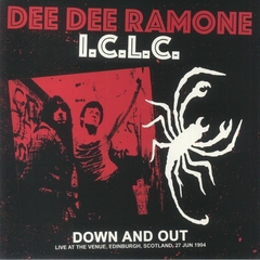 LP DEE DEE RAMONE I.C.L.C. - Down and out: Live at the venue, Edinburgh, Scotland, 27 jun 1994 - fm broadcast (Vinilo Europeo)