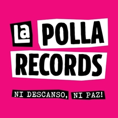 CD LA POLLA RECORDS Ni descanso, ni paz