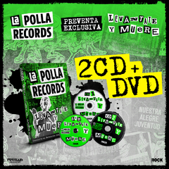 LA POLLA RECORDS "LEVANTATE Y MUERE" 2CD+DVD