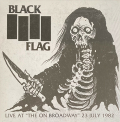 LP BLACK FLAG - Live at the on Broadway 23 July 1982 (Vinilo Europeo)