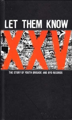 BOXSET CD+DVD+ LIBRO LET THEM KNOW The story of Youth Brigade and BYO Records