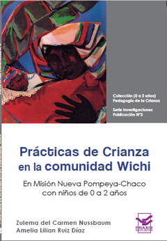 Prácticas de Crianza en la comunidad Wichi (serie investigaciones N°3) - comprar online