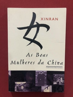 Livro - As Boas Mulheres Da China - Xinran - Cia. Das Letras
