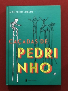 Livro - Caçadas De Pedrinho - Monteiro Lobato - Biblioteca Azul - Capa Dura
