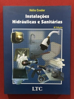 Livro - Instalações Hidráulicas E Sanitárias - Hélio Creder - Ed. LTC