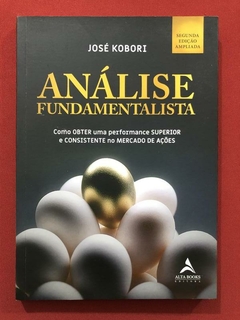Livro - Análise Fundamentalista - José Kobori - Alta Books