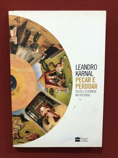 Livro - Pecar E Perdoar - Leandro Karnal - Seminovo