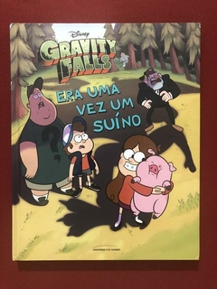 Livro - Gravity Falls - Era Uma Vez Um Suíno - Seminovo