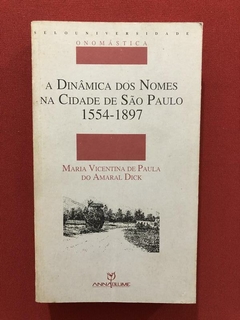 Livro - A Dinâmica Dos Nomes Na Cidade De São Paulo