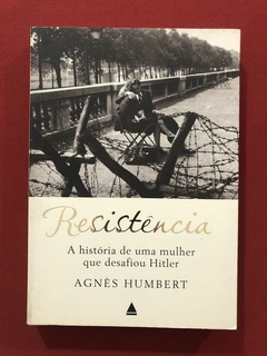 Livro - Resistência - Agnès Humbert - Ed. Nova Fronteira