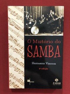 Livro - O Mistério Do Samba - Hermano Vianna - Seminovo