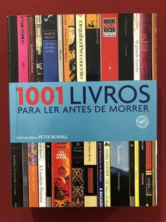 Livro - 1001 Livros Para Ler Antes De Morrer - Peter Boxall - Seminovo