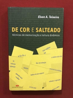 Livro - De Cor E Salteado - Elson A. Teixeira - Seminovo