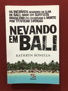 Livro - Nevando Em Bali - Kathryn Bonella - Ed. Seminovo