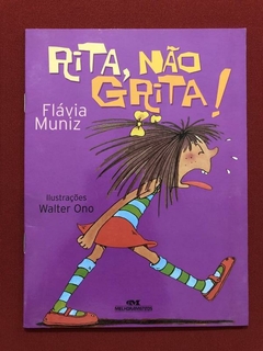Livro - Rita, Não Grita! - Flávia Muniz - Melhoramentos - Seminovo