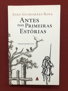 Livro - Antes Das Primeiras Estórias - João Guimarães Rosa