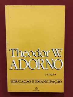 Livro - Educação E Emancipação - Theodor W. Adorno