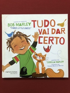 Livro - Tudo Vai Dar Certo - Cedella Marley - Martins Fontes