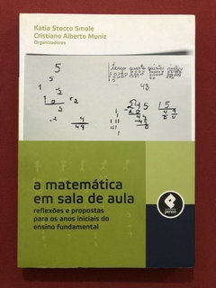 Livro - A Matemática Em Sala De Aula - Katia Stocco - Penso - Seminovo