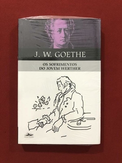 Livro- Os Sofrimentos Do Jovem Werther - J. W. Goethe - Novo