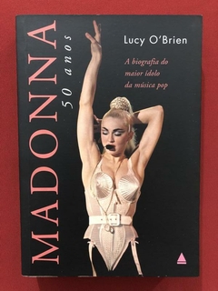 Livro - Madonna: 50 Anos - Lucy O' Brien - Nova Fronteira