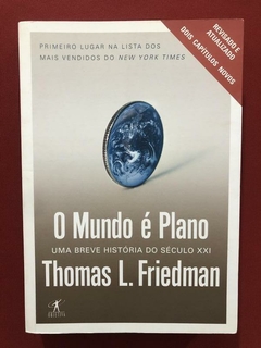 Livro - O Mundo É Plano - Thomas L. Friedman - Seminovo