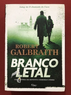 Livro - Branco Letal - Robert Galbraith - Rocco - Seminovo