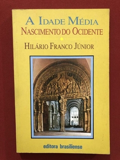 Livro- A Idade Média: Nascimento Do Ocidente- Hilário Franco