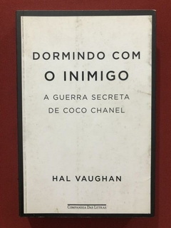 Livro - Dormindo Com O Inimigo - Hal Vaughan - Cia. Das Letras