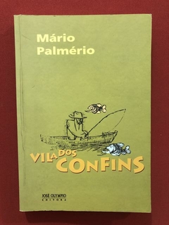 Livro - Vila Dos Confins - Mário Palmério - José Olympio