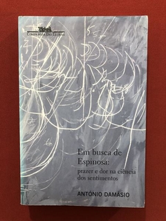 Livro - Em Busca De Espinosa - António Damásio