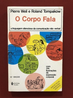 Livro - O Corpo Fala - Pierre Weil, Roland Tompakow - Vozes