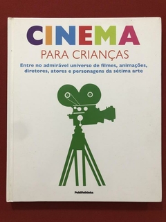 Livro - Cinema Para Crianças - Ed. PubliFolhinha - Capa Dura