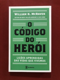 Livro - O Código Do Herói - William H. McRaven - Seminovo