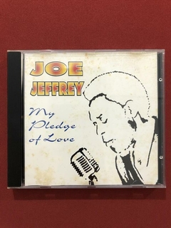 CD - Joe Jeffrey - My Pledge Of Love - Nacional