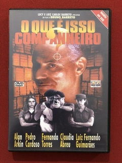 DVD - O Que É Isso Companheiro - Claudia Abreu - Seminovo