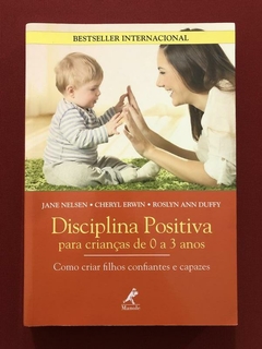 Livro - Disciplina Positiva Para Crianças De 0 A 3 Anos - Seminovo