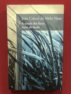 Livro - A Escola Das Facas - João Cabral De Melo - Semin