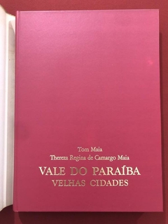 Livro - Vale Do Paraíba - Velhas Cidades - Tom Mais E Thereza Regina - Capa Dura na internet