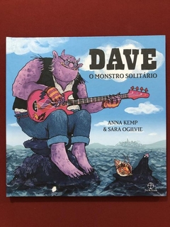 Livro - Dave: O Monstro Solitário - Anna Kemp - Capa Dura - Seminovo