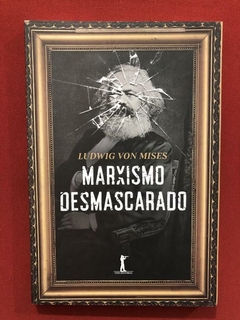 Livro - Marxismo Desmascarado - Ludwig Von Mises - Seminovo