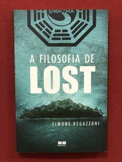 Livro - A Filosofia De Lost - Simone Regazzoni - Seminovo