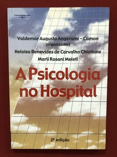 Livro - A Psicologia No Hospital - Editora Thomson