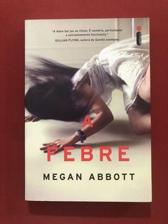 Livro - A Febre - Megan Abbott - Ed. Intrínseca - Seminovo