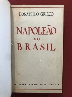 Livro - Napoleão E O Brasil - Donatello Grieco - Civilização Brasileira - comprar online