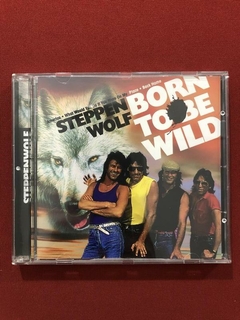CD - Steppenwolf - Born To Be Wild - Importado - Seminovo
