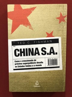 Livro- China S. A. - Ted C. Fishman - Ed. Ediouro - Seminovo