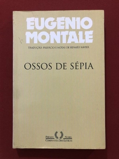 Livro - Ossos De Sépia - Eugenio Montale - Companhia Das Letras