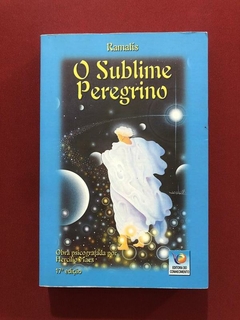 Livro - O Sublime Peregrino - Ramatís - Ed. Do Conhecimento