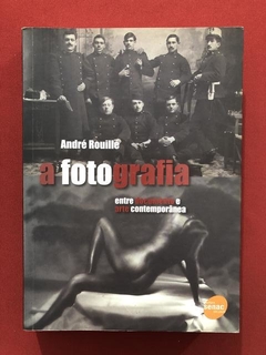 Livro - A Fotografia - André Rouille - Editora Senac